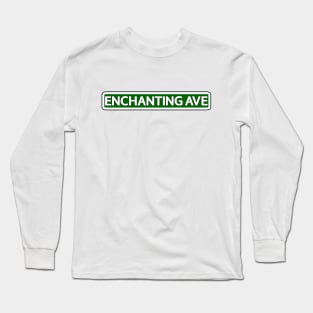 Enchanting Ave Street Sign Long Sleeve T-Shirt